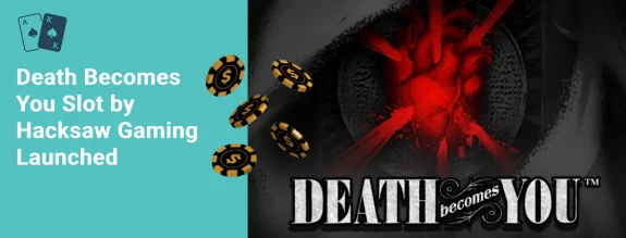 death becomes you slot by hacksaw gaming launched