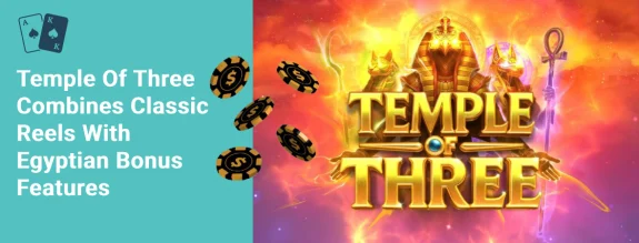 temple of three combines classic reels with egyptian bonus features
