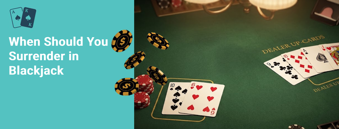 when should you surrender in blackjack